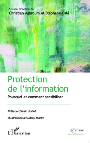 Protection de l'information. Pourquoi et comment sensibiliser