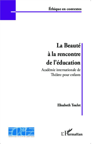La beauté à la rencontre de l'éducation. Académie internationale de Théâtre pour enfants