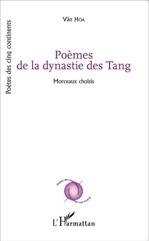 Poèmes de la dynastie des Tang. Morceaux choisis