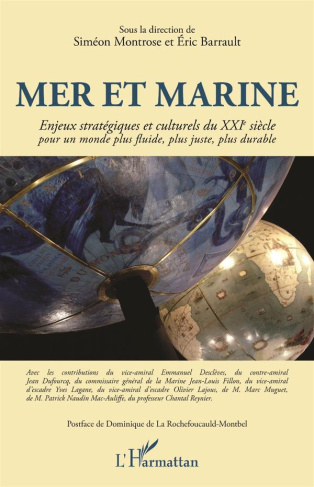 Mer et marine. Enjeux stratégiques et culturels du XXIe siècle pour un monde plus fluide, plus juste