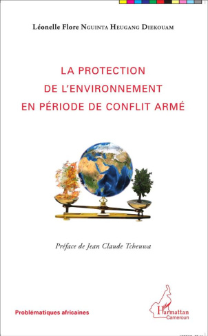 La protection de l'environnement en période de conflit armé
