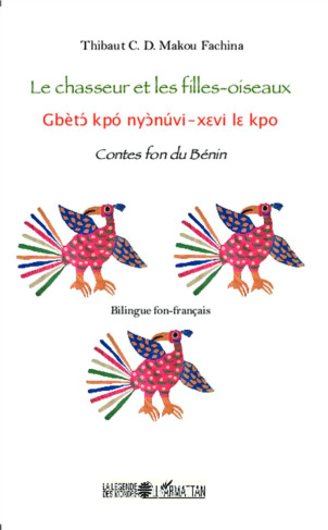 Le chasseur et les filles-oiseaux. Contes fon du Bénin