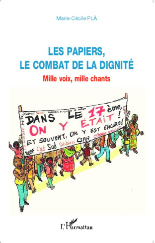 Les papiers, le combat de la dignité. Mille voix, mille chants
