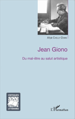 Jean Giono. Du mal-être au salut artistique