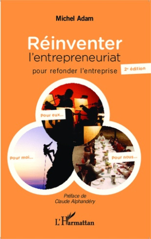 Réinventer l'entrepreneuriat pour refonder l'entreprise. 2e édition