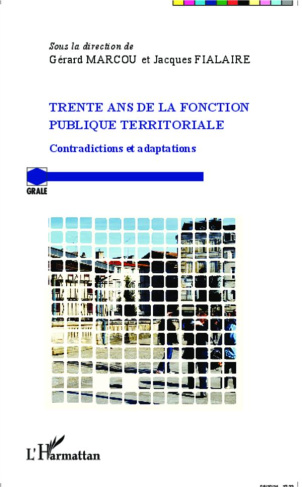 Trente ans de la fonction publique territoriale. Contradictions et adaptations