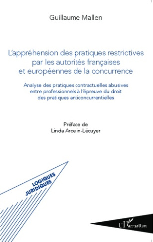 L'appréhension des pratiques restrictives par les autorités françaises et européennes de la concurre