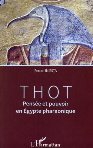 Thot. Pensée et pouvoir en Egypte pharaonique