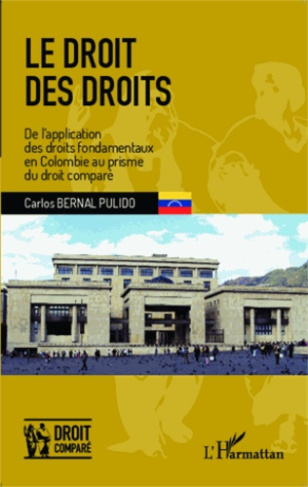 Le droit des droits. De l'application des droits fondamentaux en Colombie au prisme du droit comparé