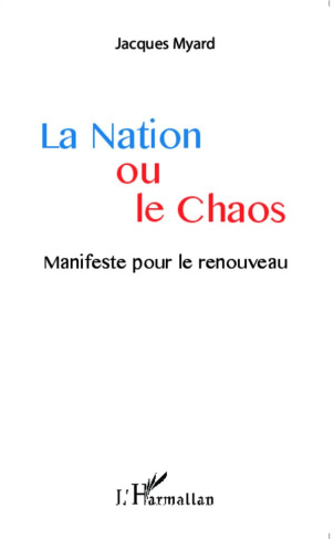 La Nation ou le chaos. Manifeste pour le renouveau