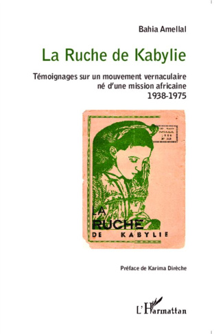 La Ruche de Kabylie. Témoignages sur un mouvement vernaculaire né d'une mission africaine - 1938-197