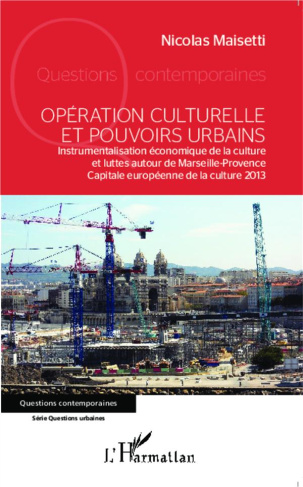 Opération culturelle et pouvoirs urbains. Instrumentalisation économique de la culture et luttes aut