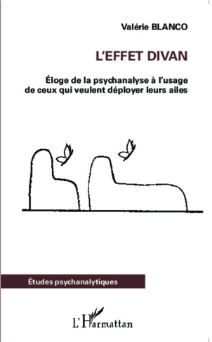 L'Effet divan. Eloge de la psychanalyse à l'usage de ceux qui veulent déployer leurs ailes