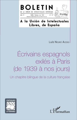 Ecrivains espagnols exilés à Paris (de 1939 à nos jours). Un chapitre bilingue de la culture françai