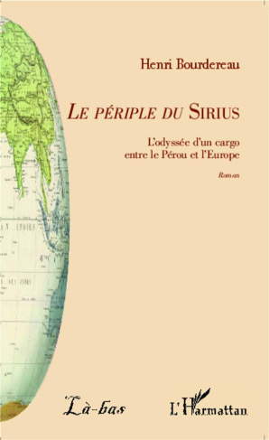 Le périple du Sirius. L'odyssée d'un cargo entre le Pérou et l'Europe