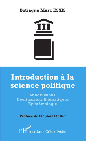 Introduction à la science politique. Subdivisions, déclinaisons thématiques, épistémologie