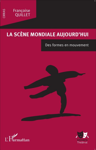 La scène mondiale aujourd'hui. Des formes en mouvement