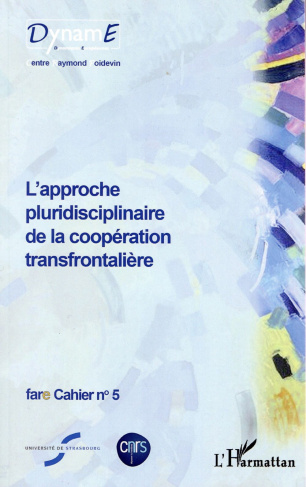 Cahiers de fare N° 5 : L'approche pluridisciplinaire de la coopération transfrontalière