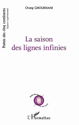 La saison des lignes infinies. Edition bilingue français-persan
