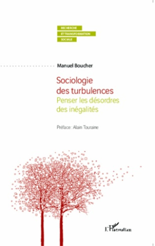 Sociologie des turbulences. Penser les désordres des inégalités