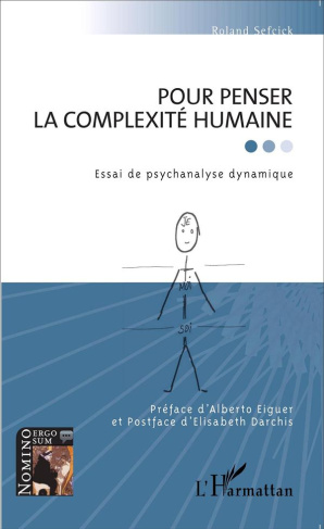Pour penser la complexité humaine. Essai de psychanalyse dynamique