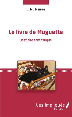 Le livre de Muguette. Bestiaire fantastique