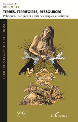 Terres, territoires, ressources. Politiques, pratiques et droits des peuples autochtones