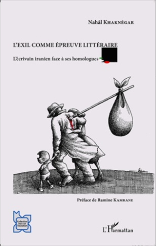 L'exil comme épreuve littéraire. L'écrivain iranien face à ses homologues