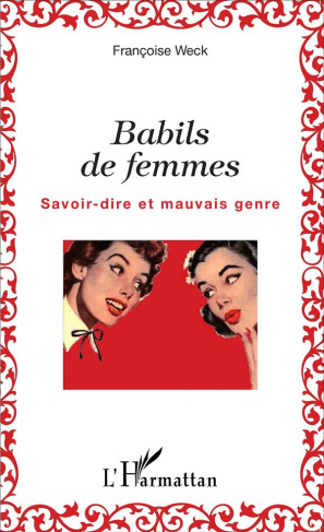 Babils de femmes. Savoir-dire et mauvais genre