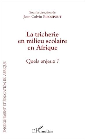La tricherie en milieu scolaire en Afrique. Quels enjeux ?