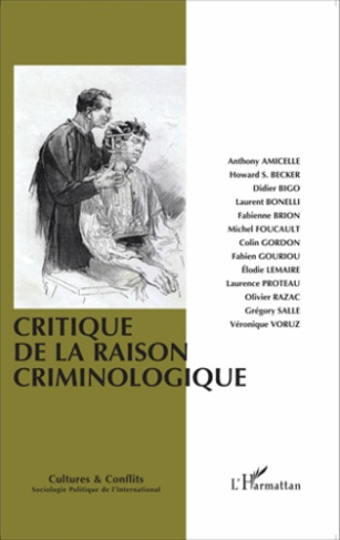 Cultures & conflits N° 94-95-96, Eté-automne-hiver 2014 : Critique de la raison criminologique
