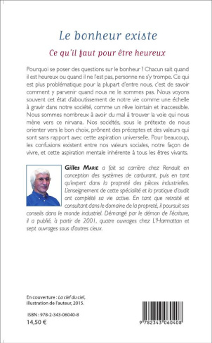 Le bonheur existe. Ce qu'il faut pour être heureux