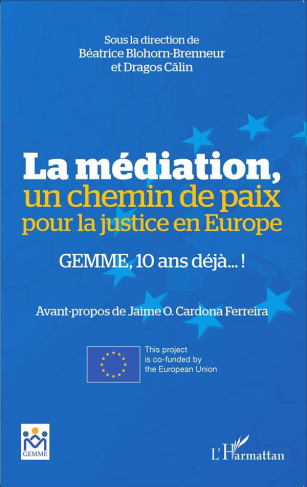 La médiation, un chemin de paix pour la justice en Europe. GEMME, 10 ans déjà... !