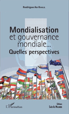 Mondialisation et gouvernance mondiale... Quelles perspectives ?