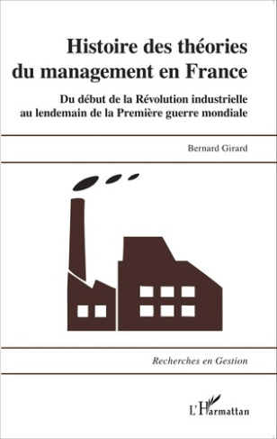 Histoire des théories du management en France. Du début de la Révolution industrielle au lendemain d