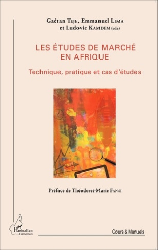Les études de marché en Afrique. Technique, pratique et cas d'études