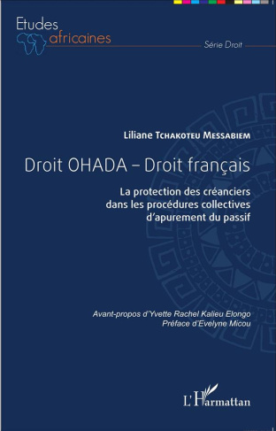 Droit OHADA - Droit français. La protection des créanciers dans les procédures collectives d'apureme
