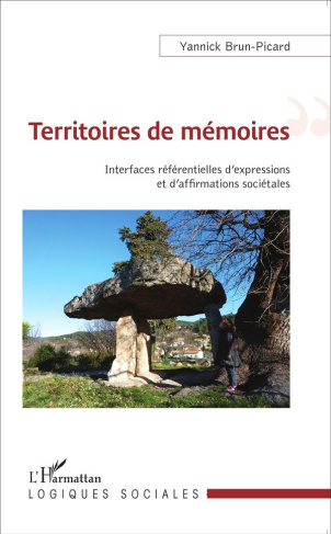 Territoires de mémoires. Interfaces référentielles d'expressions et d'affirmations sociétales