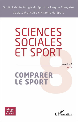 Sciences Sociales et Sport N° 8/2015 : Comparer le sport