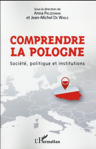 Comprendre la Pologne. Société, politique et institutions