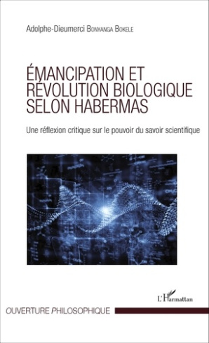 Emancipation et révolution biologique selon Habermas. Une réflexion critique sur le pouvoir du savoi