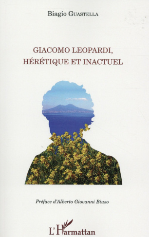 Giacomo Leopardi, hérétique et inactuel