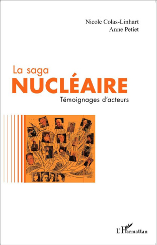 La saga nucléaire. Témoignages d'acteurs