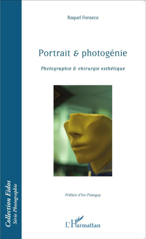Portrait & photogénie. Photographie & chirurgie esthétique