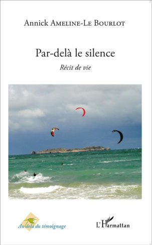 Par-delà le silence. Récit de vie