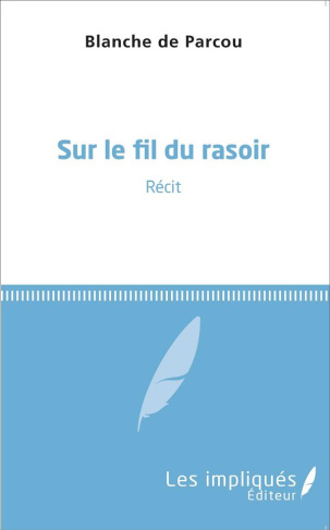 Sur le fil du rasoir