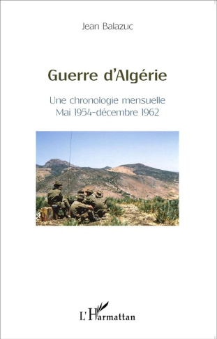 Guerre d'Algérie. Une chronologie mensuelle, mai 1954 - décembre 1962