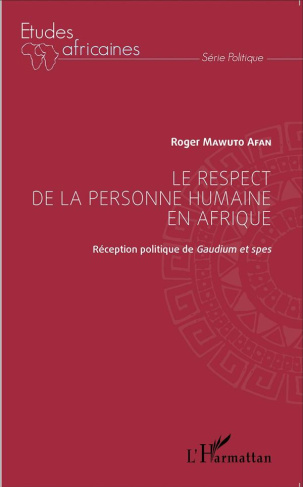 Le respect de la personne humaine en Afrique. Réception politique de Gaudium et spes