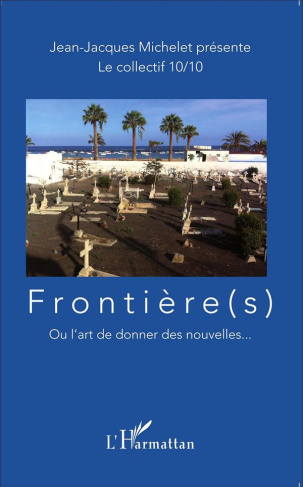Frontière(s). Ou l'art de donner des nouvelles...