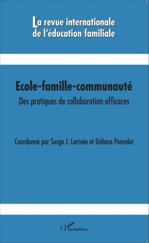 La revue internationale de l'éducation familiale N° 36, 2014 : Ecole-famille-communauté. Des pratiqu